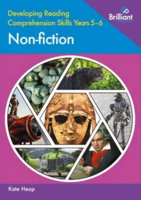 Développer les compétences de compréhension de la lecture Années 5-6 : Non-fiction - Developing Reading Comprehension Skills Years 5-6: Non-fiction