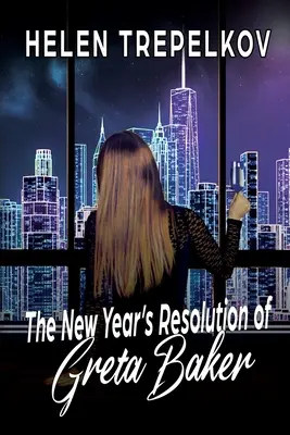 La résolution du nouvel an de Greta Baker - The New Year's Resolution of Greta Baker