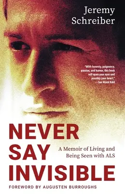Ne dites jamais Invisible : Une mémoire de la vie et de la visibilité de la SLA - Never Say Invisible: A Memoir of Living and Being Seen with ALS