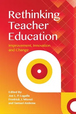 Repenser la formation des enseignants : Amélioration, innovation et changement - Rethinking Teacher Education: Improvement, Innovation and Change