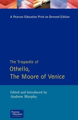 La tragédie d'Othello, le Maure de Venise - The Tragedie of Othello, the Moor of Venice