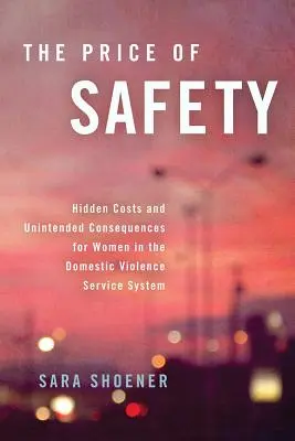 Le prix de la sécurité : Coûts cachés et conséquences involontaires pour les femmes dans le système des services de lutte contre la violence domestique - The Price of Safety: Hidden Costs and Unintended Consequences for Women in the Domestic Violence Service System