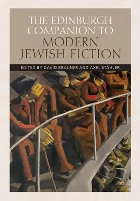 The Edinburgh Companion to Modern Jewish Fiction (Le compagnon d'Édimbourg de la fiction juive moderne) - The Edinburgh Companion to Modern Jewish Fiction