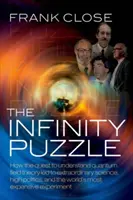 Le puzzle de l'infini - Les personnalités, la politique et la science extraordinaire derrière le boson de Higgs - Infinity Puzzle - The personalities, politics, and extraordinary science behind the Higgs boson