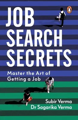 Secrets de la recherche d'emploi : Maîtriser l'art de décrocher un emploi - Job Search Secrets: Master the Art of Getting a Job