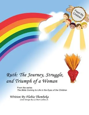 Ruth : le voyage, la lutte et le triomphe d'une femme - Ruth: The Journey, Struggle, and Triumph of a Woman