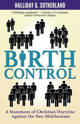 Contrôle des naissances : Une déclaration de la doctrine chrétienne contre les néo-malthusiens - Birth Control: A Statement of Christian Doctrine against the Neo-Malthusians