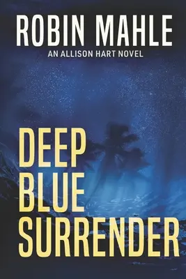 La capitulation d'un bleu profond - Deep Blue Surrender