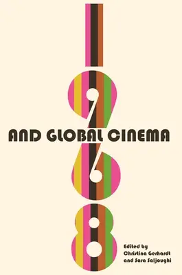 1968 et le cinéma mondial - 1968 and Global Cinema