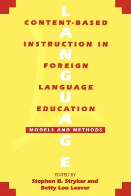 L'enseignement basé sur le contenu dans l'éducation aux langues étrangères : Modèles et méthodes - Content-Based Instruction in Foreign Language Education: Models and Methods