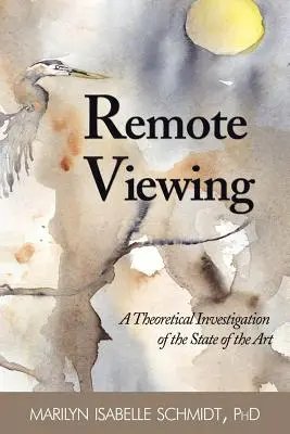 La vision à distance : Une étude théorique de l'état de l'art - Remote Viewing: A Theoretical Investigation of the State of the Art
