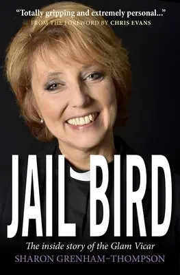 Jail Bird : L'histoire intérieure du vicaire Glam - Jail Bird: The Inside Story of the Glam Vicar