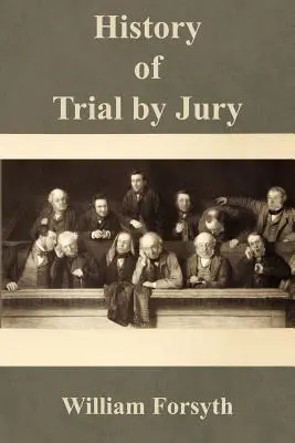 Histoire du procès par jury - History of Trial by Jury