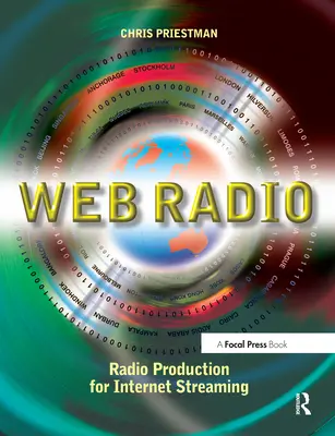 Web Radio : Production radiophonique pour la diffusion en continu sur Internet - Web Radio: Radio Production for Internet Streaming