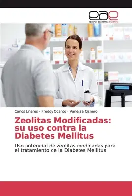 Zeolitas Modificadas : su uso contra la Diabetes Mellitus - Zeolitas Modificadas: su uso contra la Diabetes Mellitus