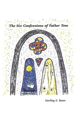 Les six confessions du père Tom - The Six Confessions of Father Tom