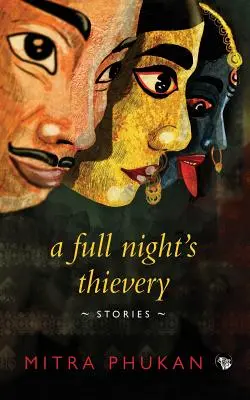 Une nuit complète de vol : Histoires - A Full Night's Thievery: Stories