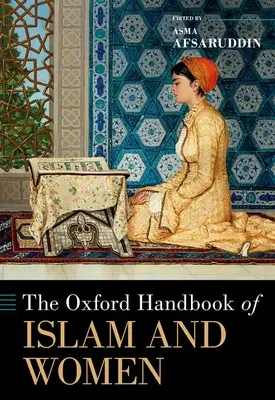 Le manuel d'Oxford sur l'islam et les femmes - The Oxford Handbook of Islam and Women