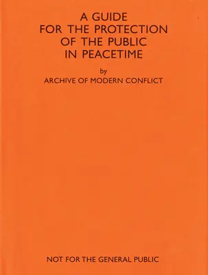 Amc2 Journal Issue 11 : A Guide for the Protection of the Public in Peacetime (Guide pour la protection du public en temps de paix) - Amc2 Journal Issue 11: A Guide for the Protection of the Public in Peacetime