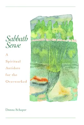 Le sens du sabbat : Un antidote spirituel pour les surmenés - Sabbath Sense: A Spiritual Antidote for the Overworked
