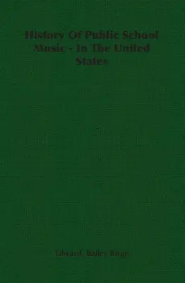 Histoire de la musique dans les écoles publiques - aux États-Unis - History of Public School Music - In the United States