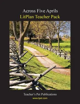 Litplan Teacher Pack : A travers cinq mois d'avril - Litplan Teacher Pack: Across Five Aprils