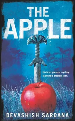 La pomme : Le plus grand mystère de l'histoire. Le plus grand vol de l'humanité. - The Apple: History's greatest mystery. Mankind's greatest theft.