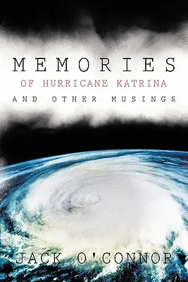Souvenirs de l'ouragan Katrina et autres réflexions - Memories of Hurricane Katrina and Other Musings