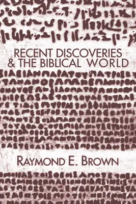 Découvertes récentes et monde biblique - Recent Discoveries and the Biblical World