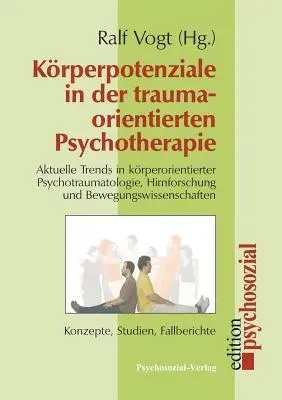 La douleur dans la psychothérapie du traumatisme - Korperpotenziale in Der Traumaorientierten Psychotherapie