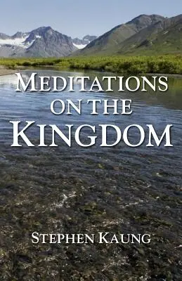 Méditations sur le Royaume - Meditations on the Kingdom