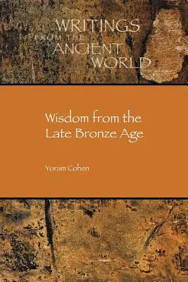 Sagesse de la fin de l'âge de bronze - Wisdom from the Late Bronze Age