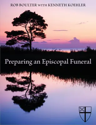 Préparer des funérailles épiscopales - Preparing an Episcopal Funeral