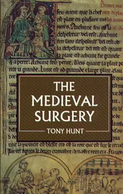 La chirurgie médiévale - The Medieval Surgery
