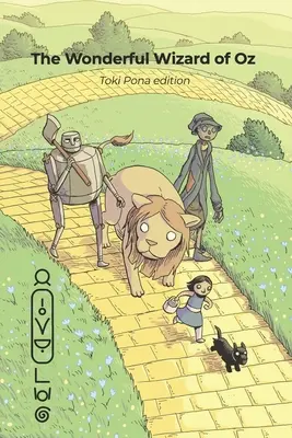 Le merveilleux magicien d'Oz (édition Toki Pona) - The Wonderful Wizard of Oz (Toki Pona edition)