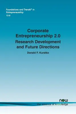 L'entrepreneuriat d'entreprise 2.0 : Développement de la recherche et orientations futures - Corporate Entrepreneurship 2.0: Research Development and Future Directions