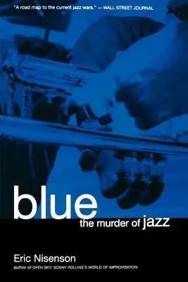 Bleu : Le meurtre du jazz - Blue: The Murder of Jazz