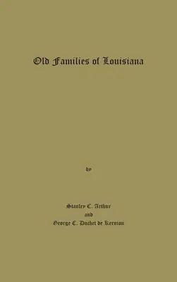 Les vieilles familles de Louisiane - Old Families of Louisiana