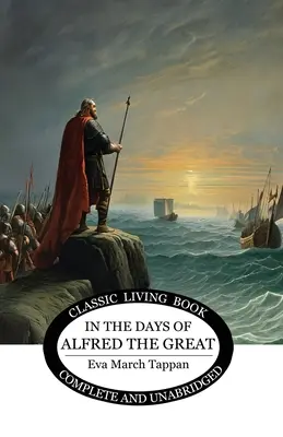 Au temps d'Alfred le Grand - In the Days of Alfred the Great