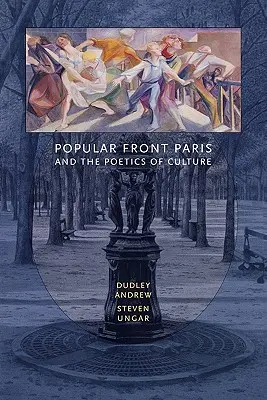 Le Front populaire de Paris et la poétique de la culture - Popular Front Paris and the Poetics of Culture