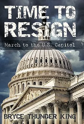 Il est temps de démissionner : Marche vers le Capitole - Time to Resign: March to the U. S. Capitol