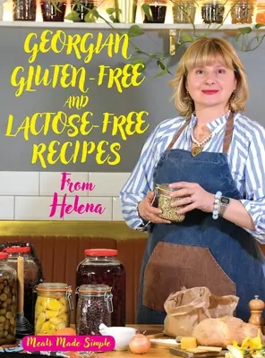 Recettes géorgiennes sans gluten et sans lactose d'Helena - Georgian Gluten -Free and Lactose-Free Recipes from Helena