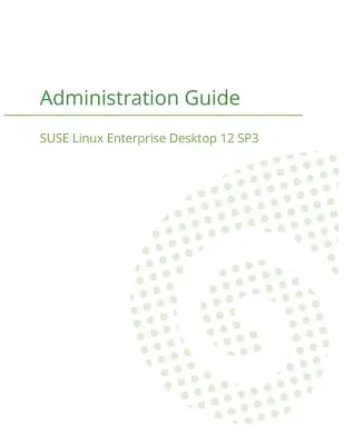 SUSE Linux Enterprise Server 12 - Guide d'administration - SUSE Linux Enterprise Server 12 - Administration Guide