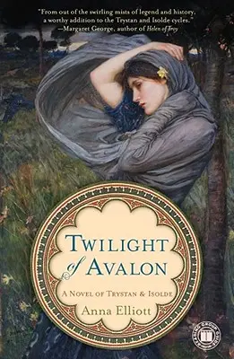 Le crépuscule d'Avalon : Un roman de Trystan et Isolde - Twilight of Avalon: A Novel of Trystan & Isolde