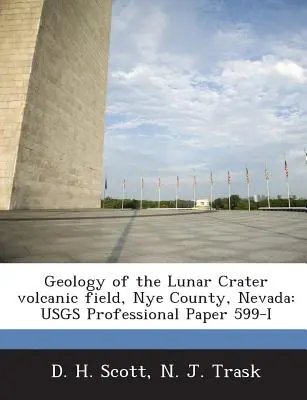 Géologie du champ volcanique de Lunar Crater, comté de Nye, Nevada : USGS Professional Paper 599-I - Geology of the Lunar Crater volcanic field, Nye County, Nevada: USGS Professional Paper 599-I