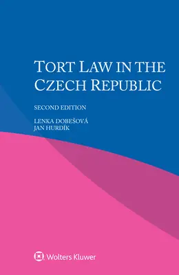 Droit de la responsabilité civile en République tchèque - Tort Law in the Czech Republic
