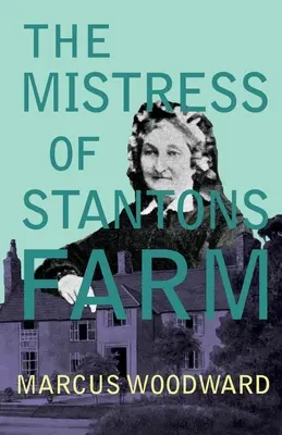 La maîtresse de la ferme des Stantons - The Mistress of Stantons Farm