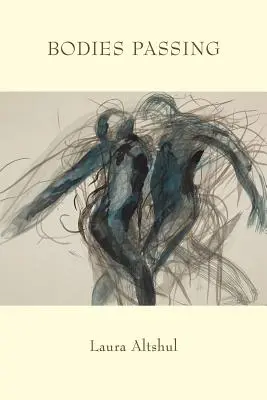 Les corps qui passent - Bodies Passing
