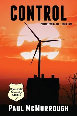 Contrôle (La Terre sans pouvoir - Livre 2) (Édition adaptée à la dyslexie) - Control (Powerless Earth Book Two) (Dyslexia Friendly Edition)