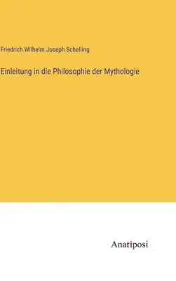 Introduction à la philosophie de la mythologie - Einleitung in die Philosophie der Mythologie